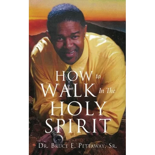 How To Walk In The Holy Spirit - Paperback