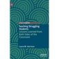 Teaching Struggling Students: Lessons Learned from Both Sides of the Classroom - Hardcover