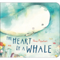 The Heart of a Whale - Board Book