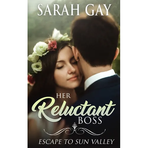 Her Reluctant Boss: Escape to Sun Valley - Paperback