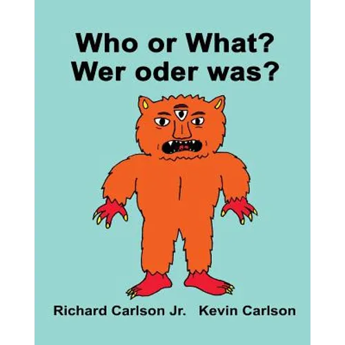Who or What? Wer oder was?: Children's Picture Book English-German (Bilingual Edition) - Paperback