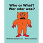 Who or What? Wer oder was?: Children's Picture Book English-German (Bilingual Edition) - Paperback