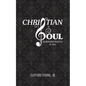 Christian Soul: Foundation Principles of Faith - Paperback