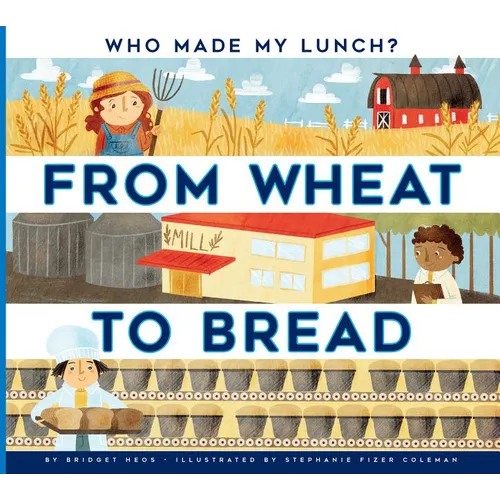 From Wheat to Bread - Library Binding