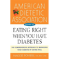 American Dietetic Association Guide to Eating Right When You Have Diabetes - Paperback