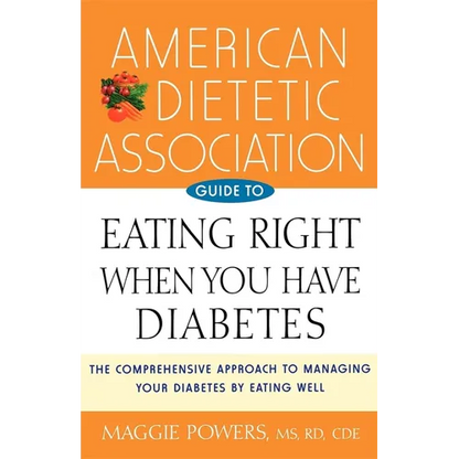 American Dietetic Association Guide to Eating Right When You Have Diabetes - Paperback