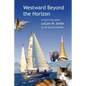 Westward Beyond the Horizon - Paperback