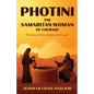 Photini: The Samaritan Woman of Courage - Paperback
