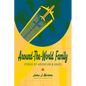Around-The-World Family: Stories of Adventure & Grace - Paperback