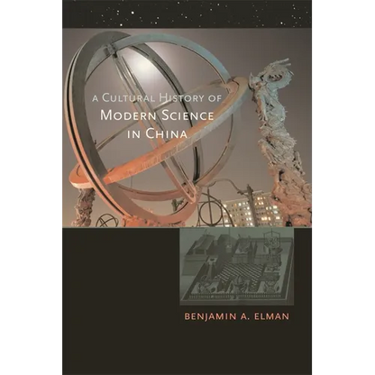 A Cultural History of Modern Science in China - Paperback
