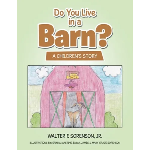 Do You Live in a Barn?: A Children's Story - Paperback