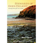 Stewards of God's Delight: Becoming Priests of the New Creation - Hardcover