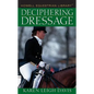 Deciphering Dressage - Hardcover
