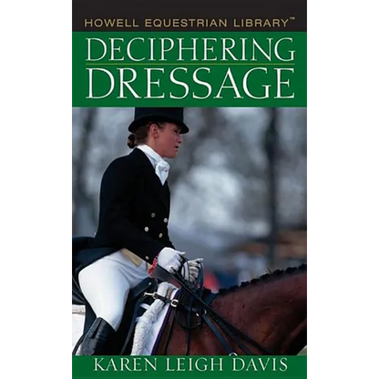 Deciphering Dressage - Hardcover