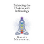 Balancing the Chakras with Reflexology - Paperback