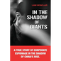 In the Shadow of Giants: A true story of corporate espionage in the shadow of China's rise. - Paperback