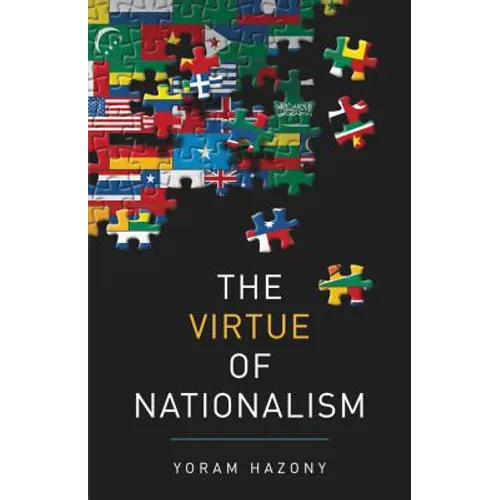 The Virtue of Nationalism - Hardcover