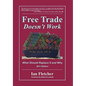 Free Trade Doesn't Work: What Should Replace It and Why, 2011 Edition - Hardcover