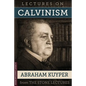 Lectures On Calvinism: The Stone Lectures of Princeton - Paperback