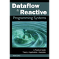 Dataflow and Reactive Programming Systems: A Practical Guide - Paperback