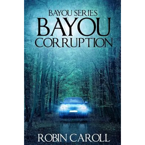 Bayou Corruption - Paperback