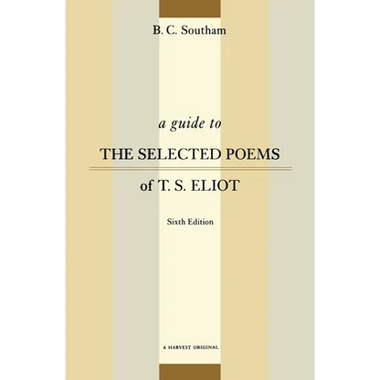 A Guide to the Selected Poems of T.S. Eliot: Sixth Edition - Paperback