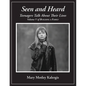 Seen And Heard: Teenagers Talk About Their Lives - Paperback