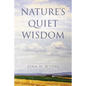 Nature's Quiet Wisdom - Paperback