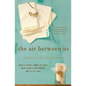 The Air Between Us - Paperback