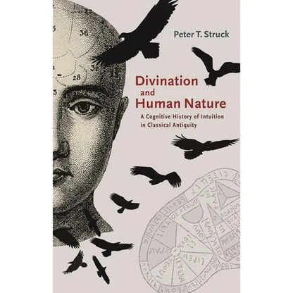Divination and Human Nature: A Cognitive History of Intuition in Classical Antiquity - Paperback