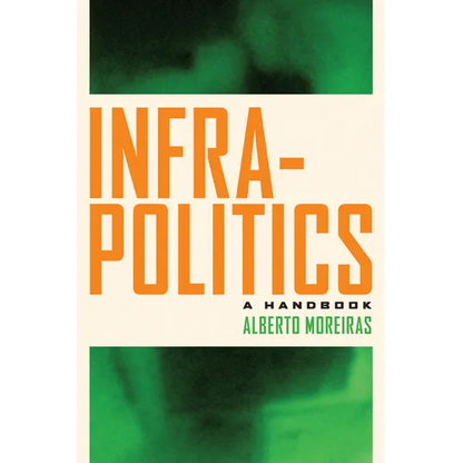 Infrapolitics: A Handbook - Paperback