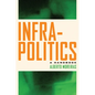 Infrapolitics: A Handbook - Paperback