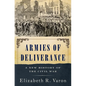 Armies of Deliverance: A New History of the Civil War - Hardcover
