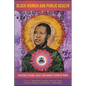 Black Women and Public Health: Strategies to Name, Locate, and Change Systems of Power - Paperback