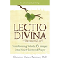 Lectio Divinaa the Sacred Art: Transforming Words & Images Into Heart-Centered Prayer - Paperback