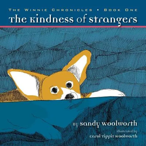 The Kindness of Strangers: The Winnie Chronicles: Book One - Paperback