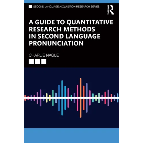 A Guide to Quantitative Research Methods in Second Language Pronunciation - Paperback