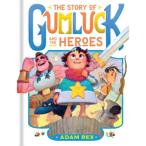 The Story of Gumluck and the Heroes: Book Three - Hardcover