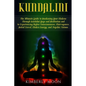 Kundalini: The Ultimate Guide to Awakening Your Chakras Through Kundalini Yoga and Meditation and to Experiencing Higher Consciou - Paperback