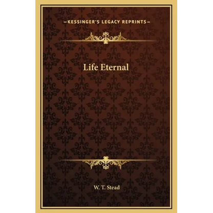 Life Eternal - Hardcover