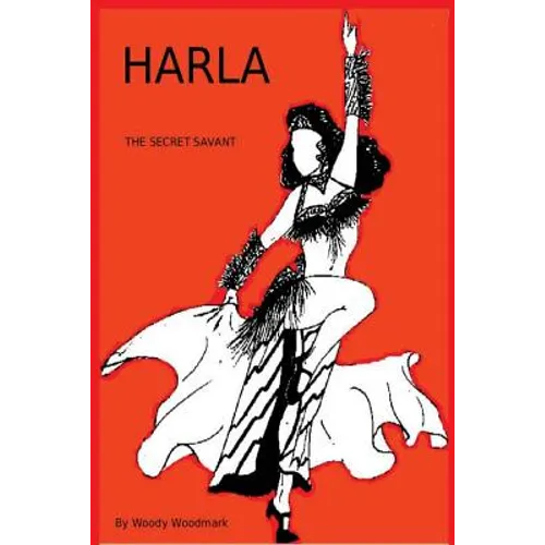 HARLA The Secret Savant: Foxy Belly Dancer obtains paranormal powers - Paperback