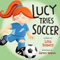Lucy Tries Soccer - Paperback