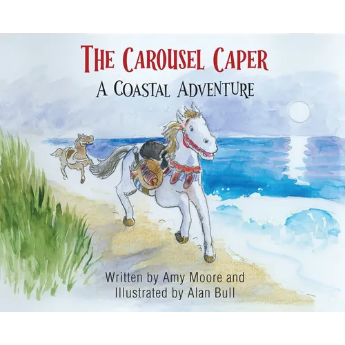 The Carousel Caper: A Coastal Adventure - Hardcover