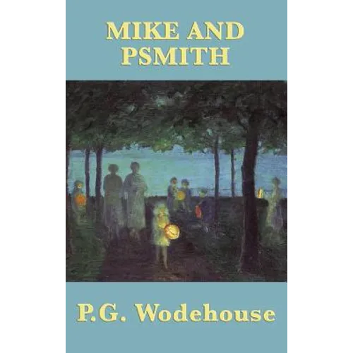 Mike and Psmith - Hardcover
