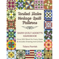 Vintage State Quilt Blocks: Barn Quilt Addict's Handbook - Paperback