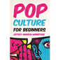 Pop Culture for Beginners - Paperback