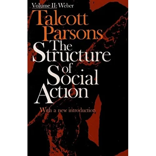 Structure of Social Action Volume II - Paperback