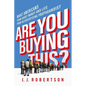 Are You Buying This?: What Americans Think about Money and Life from an Advertising Propagandist - Paperback