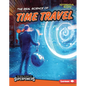 The Real Science of Time Travel - Library Binding