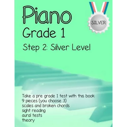Piano Grade 1: Step 2 - Silver level: Take a pre grade 1 exam with this book - Paperback